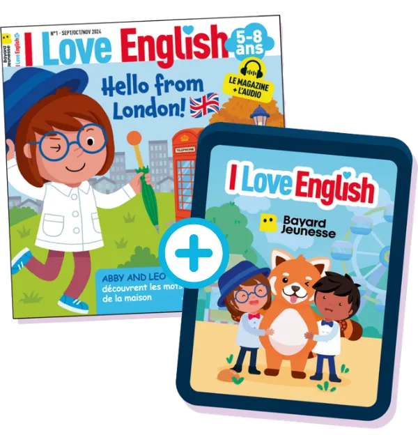 I Love English 5-8 ans - I Love English : un magazine et une appli