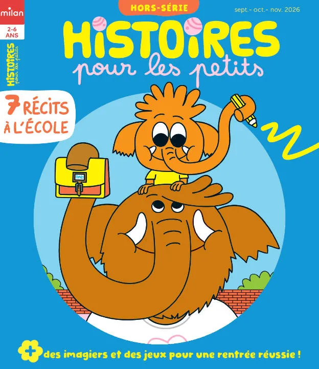Histoires pour les petits - Hors-série Histoires pour les petits