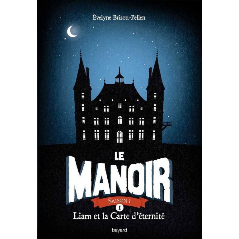 Roman - Le Manoir - Tome 1 - Liam et la carte d'éternité - E. Brisou-Pellen