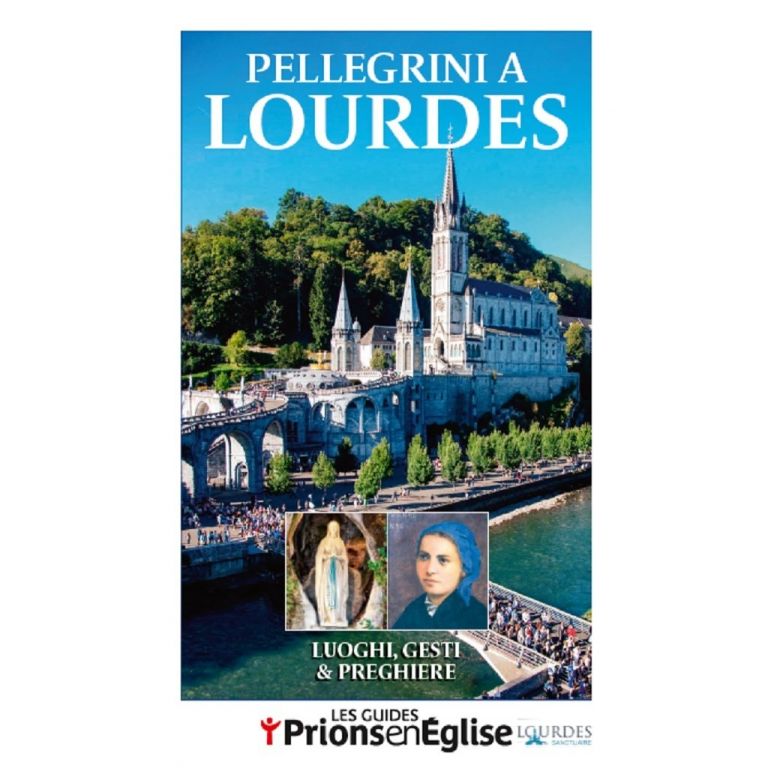 Pèlerins à Lourdes / Pellegrini a Lourdes