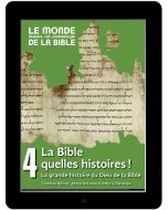 La Bible, quelles histoires ! La grande histoire du Dieu de la Bible  (tome 4)