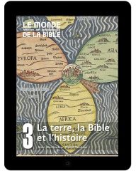 La terre, la Bible et l’histoire (tome 3)