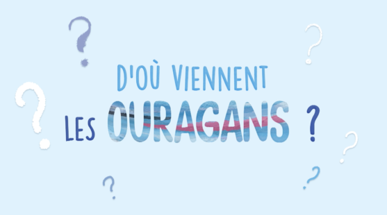 D'où viennent les ouragans