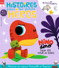 NINO DINO TROP TÔT POUR LE DODO - Histoires pour les petits héros magazine