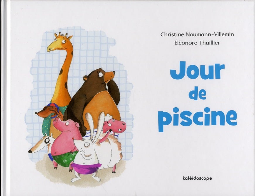 Couverture album jeunesse intitulé Jour de piscine. Texte de Christine Naumann-Villemin et illustrations d'Eléonore Thuillier.