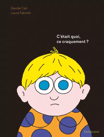 Couverture C'était quoi ce craquement ? pour aborder l'heure du coucher en toute sérénité