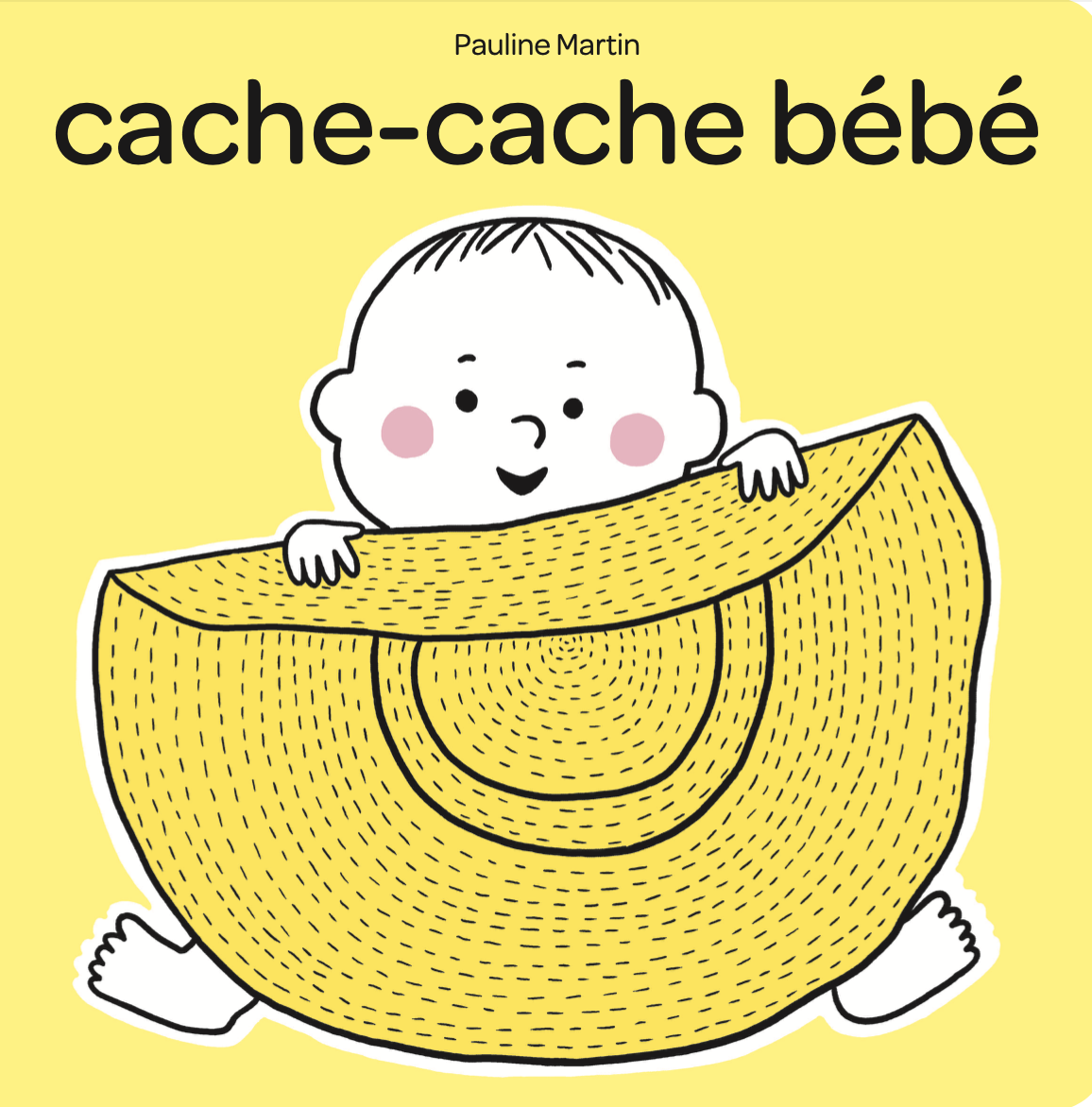 Cache-cache bébé Un livre de Pauline Martin la partie